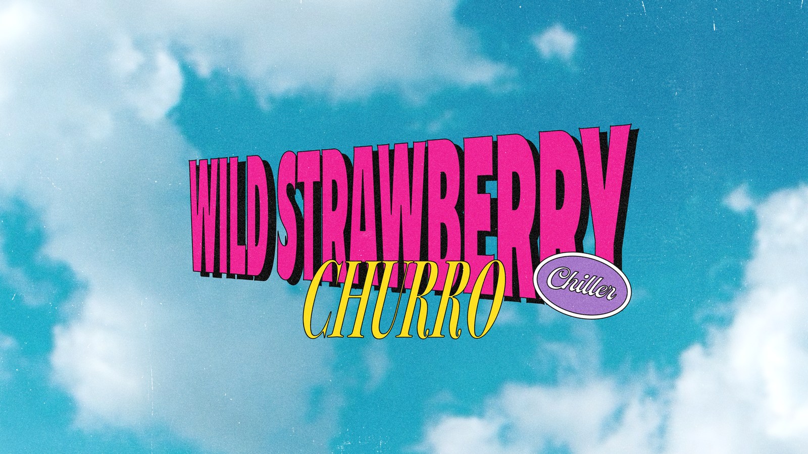 Bold type lockup reading Wild Strawberry Churro Chiller